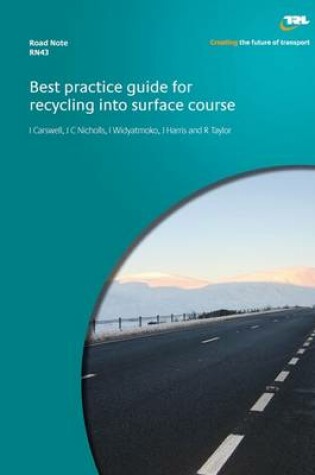 Cover of Best Practice Guide for Recycling into Surface Course