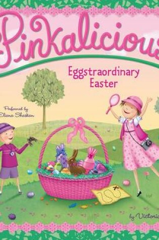 Cover of Pinkalicious: Eggstraordinary Easter
