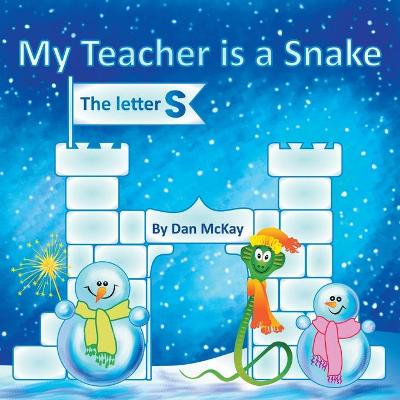 Book cover for My Teacher is a Snake The Letter S