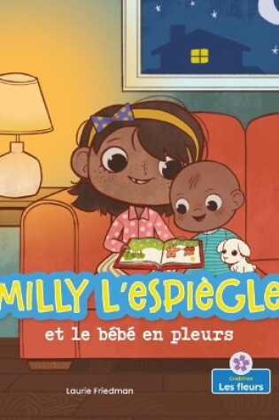 Cover of Milly l'Espiègle Et Le Bébé En Pleurs (Silly Milly and the Crying Baby)