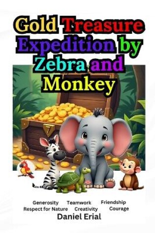 Cover of Gold Treasure Expedition by Zebra and Monkey