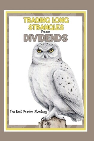 Cover of Trading Long Strangles vs. Dividends