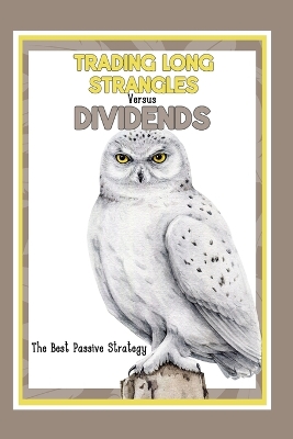 Cover of Trading Long Strangles vs. Dividends