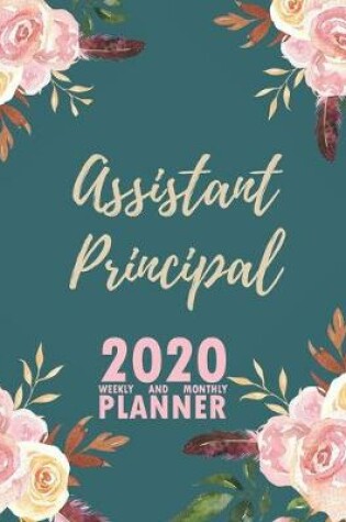 Cover of Assistant Principal 2020 Weekly and Monthly Planner