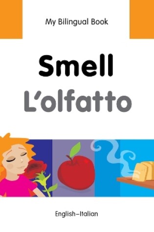 Cover of My Bilingual Book -  Smell (English-Italian)