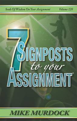 Book cover for 7 Signposts to Your Assignment (Sow on Your Assignment)