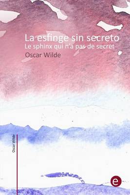 Book cover for La esfinge sin secreto/Le sphinx qui n'a pas de secret