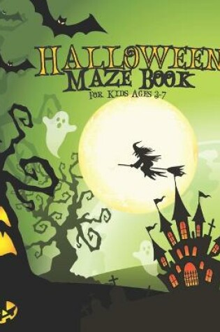 Cover of Halloween Maze Book For Kids Ages 3-7