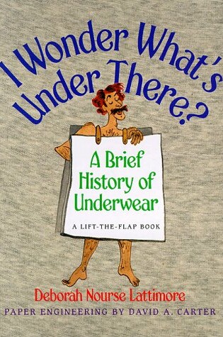 Cover of I Wonder What's Under There?