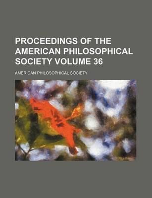 Book cover for Proceedings of the American Philosophical Society Volume 36