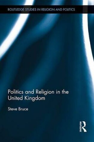 Cover of Politics and Religion in the United Kingdom