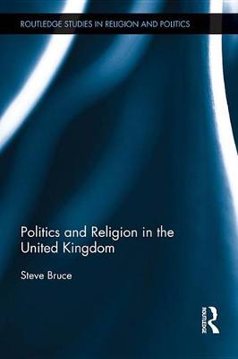 Book cover for Politics and Religion in the United Kingdom