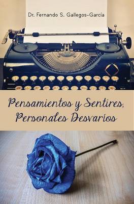 Book cover for Pensamientos y Sentires, Personales Desvarios