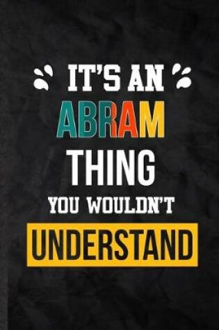 Cover of It's an Abram Thing You Wouldn't Understand