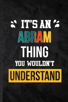 Book cover for It's an Abram Thing You Wouldn't Understand