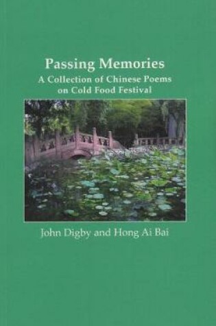 Cover of Passing Memories: A Collection of Chinese Poems on Cold Food Festival