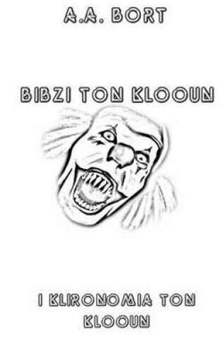 Cover of Bibzi Ton Klooun I Klironomia Ton Klooun