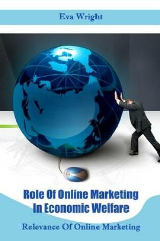 Cover of Role of Online Marketing in Economic Welfare