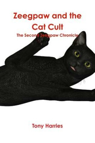 Cover of Zeegpaw and the Cat Cult: The Second Zeepaw Chronicle