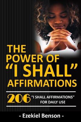 Book cover for The Power Of "I Shall" Affirmations