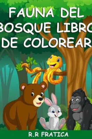 Cover of Fauna del bosque libro de colorear