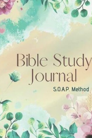 Cover of SOAP Bible Study Journal-Easy & Simple Guide to Scripture Journaling-Bible Study Workbook 100 pages Book 8