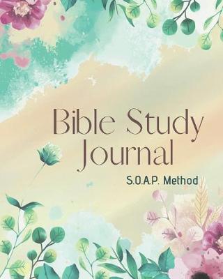 Book cover for SOAP Bible Study Journal-Easy & Simple Guide to Scripture Journaling-Bible Study Workbook 100 pages Book 8