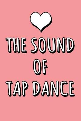 Book cover for The Sound Of Tap Dance