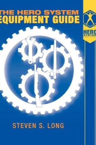Cover of Hero System Equipment Guide (6th Ed)