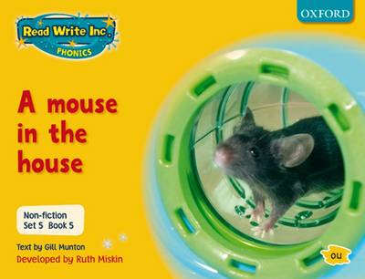 Cover of Read Write Inc. Phonics: Non-fiction Set 5 (Yellow): A mouse in the house - Book 5