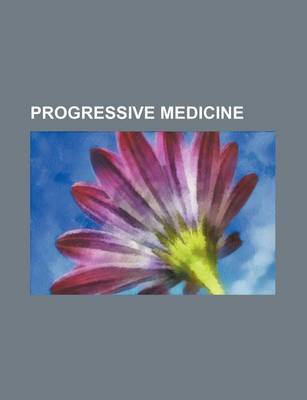 Book cover for Progressive Medicine (Volume 3)