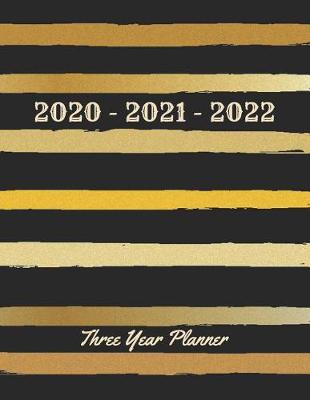 Book cover for 2020 - 2021 - 2022 Three Year Planner