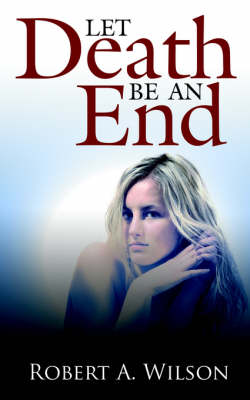 Book cover for Let Death Be An End