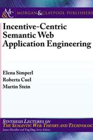Cover of Incentive-Centric Semantic Web Application Engineering