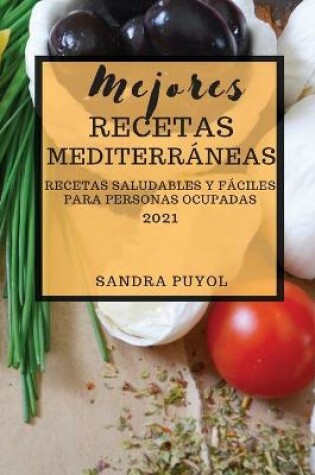 Cover of Mejores Recetas Mediterráneas (Mediterranean Recipes 2021 Spanish Edition)