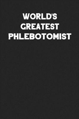 Book cover for World's Greatest Phlebotomist