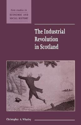 Book cover for The Industrial Revolution in Scotland