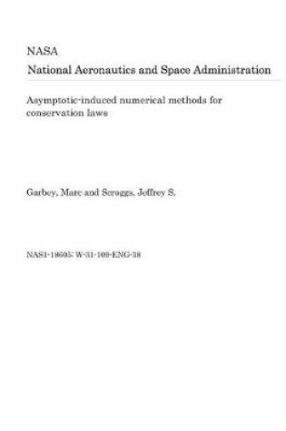 Cover of Asymptotic-Induced Numerical Methods for Conservation Laws