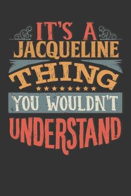 Book cover for Its A Jacqueline Thing You Wouldnt Understand