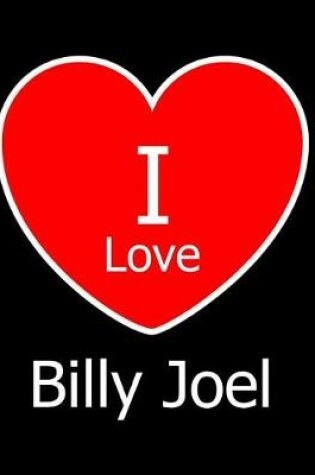 Cover of I Love Billy Joel