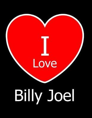 Book cover for I Love Billy Joel