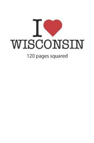 Cover of I love Wisconsin