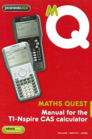 Cover of Maths Quest Manual for the TI-Nspire CAS Calculator 3E and EBookPLUS
