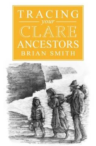 Cover of A Guide to Tracing Your Clare Ancestors