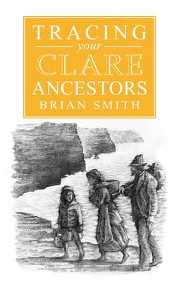 Book cover for A Guide to Tracing Your Clare Ancestors