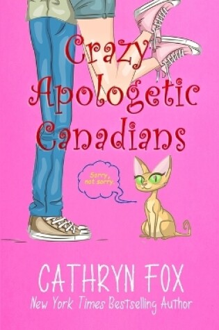 Cover of Crazy Apologetic Canadians