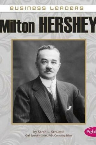 Cover of Milton Hershey (Business Leaders)