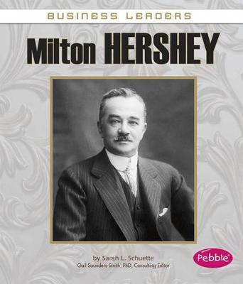 Book cover for Milton Hershey (Business Leaders)
