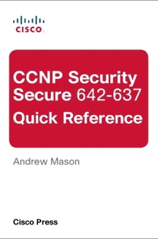 Cover of CCNP Security Secure 642-637 Quick Reference