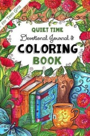 Cover of Just for Teen Girls Quiet-Time Devotional Journal & Coloring Book